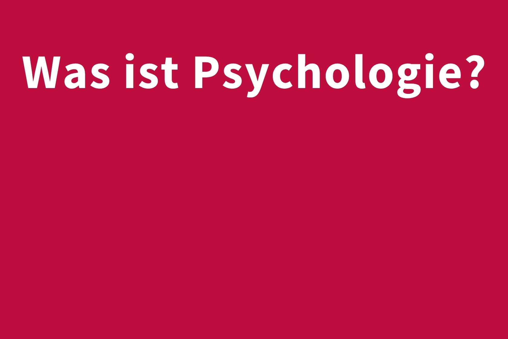 Was ist Psychologie?