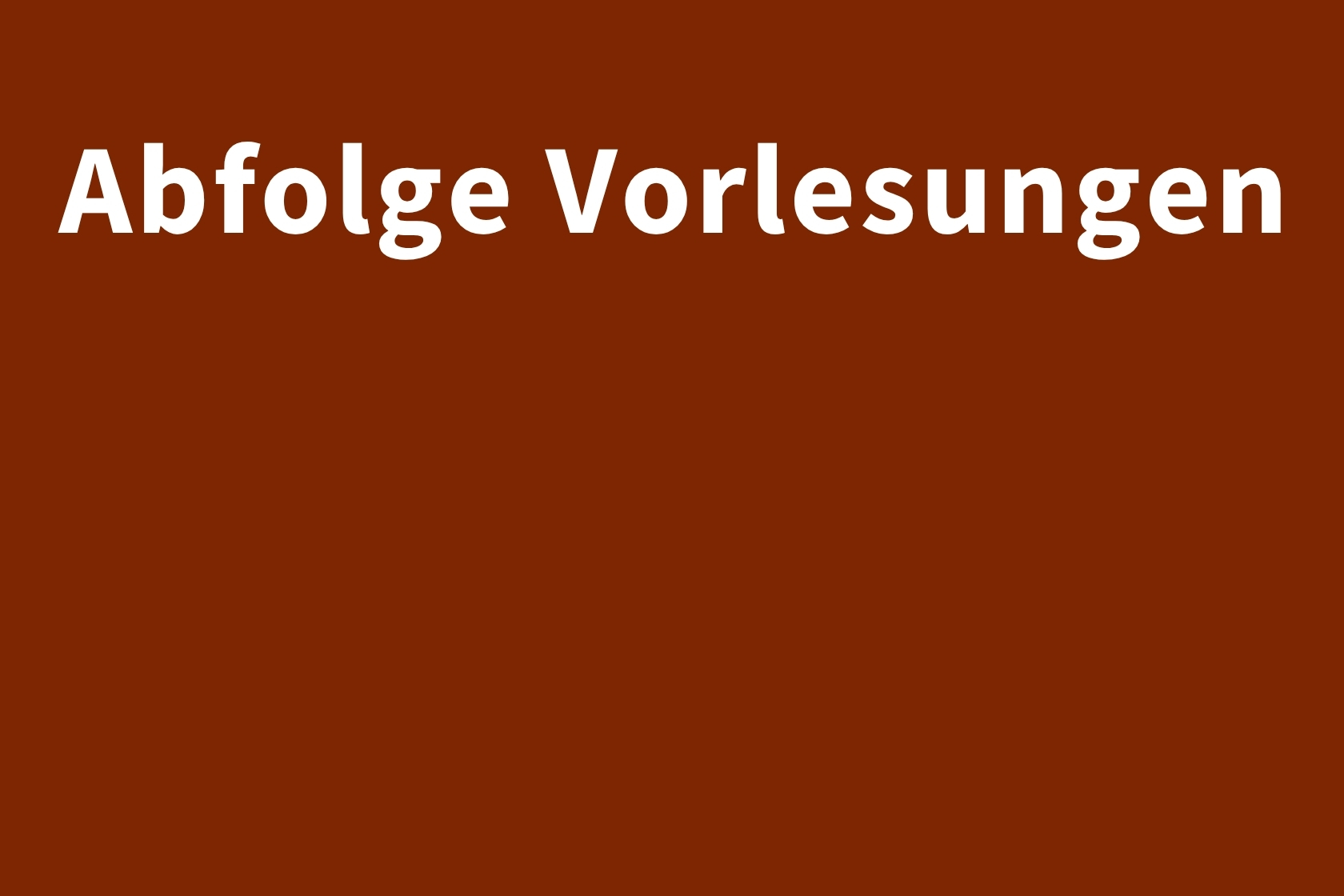 Abfolge Vorlesungen