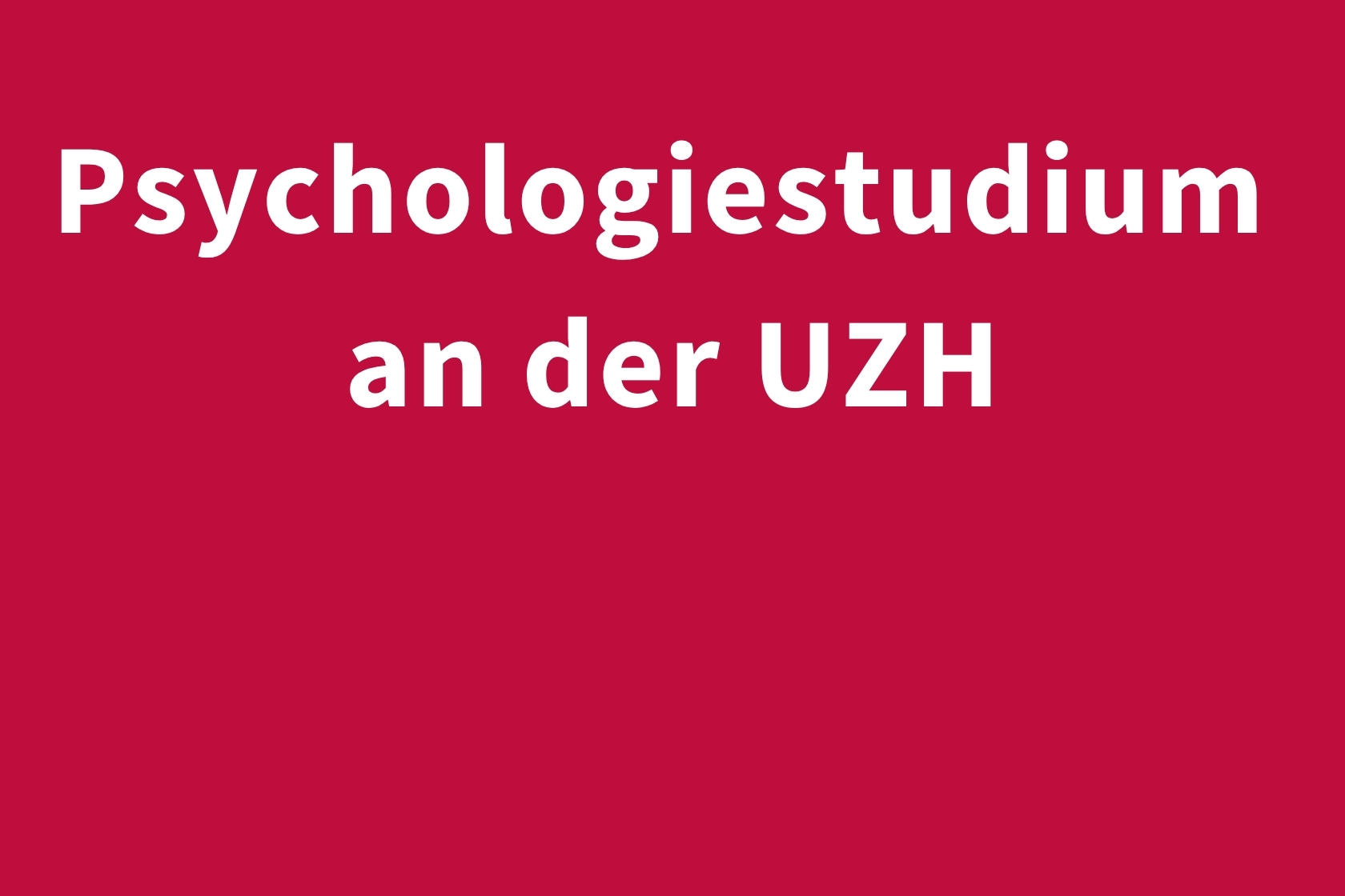 Psychologiestudium an der UZH