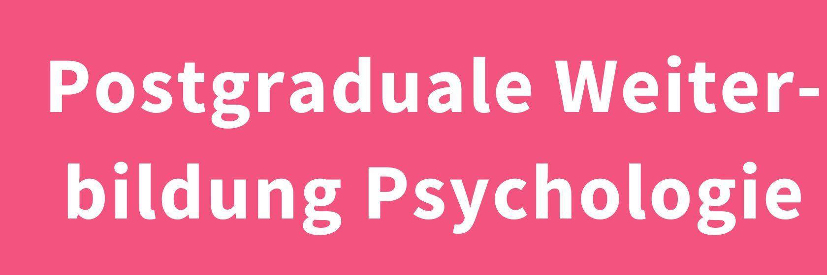 Postgraduale Weiterbildung Psychology