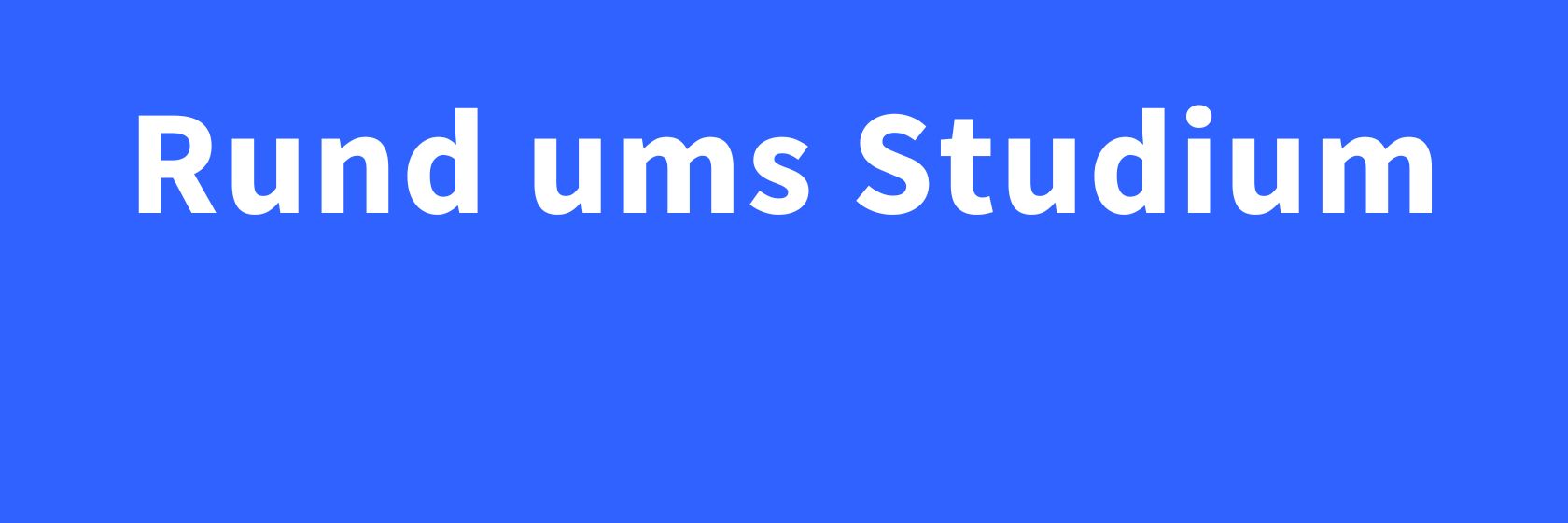 Rund ums Studium