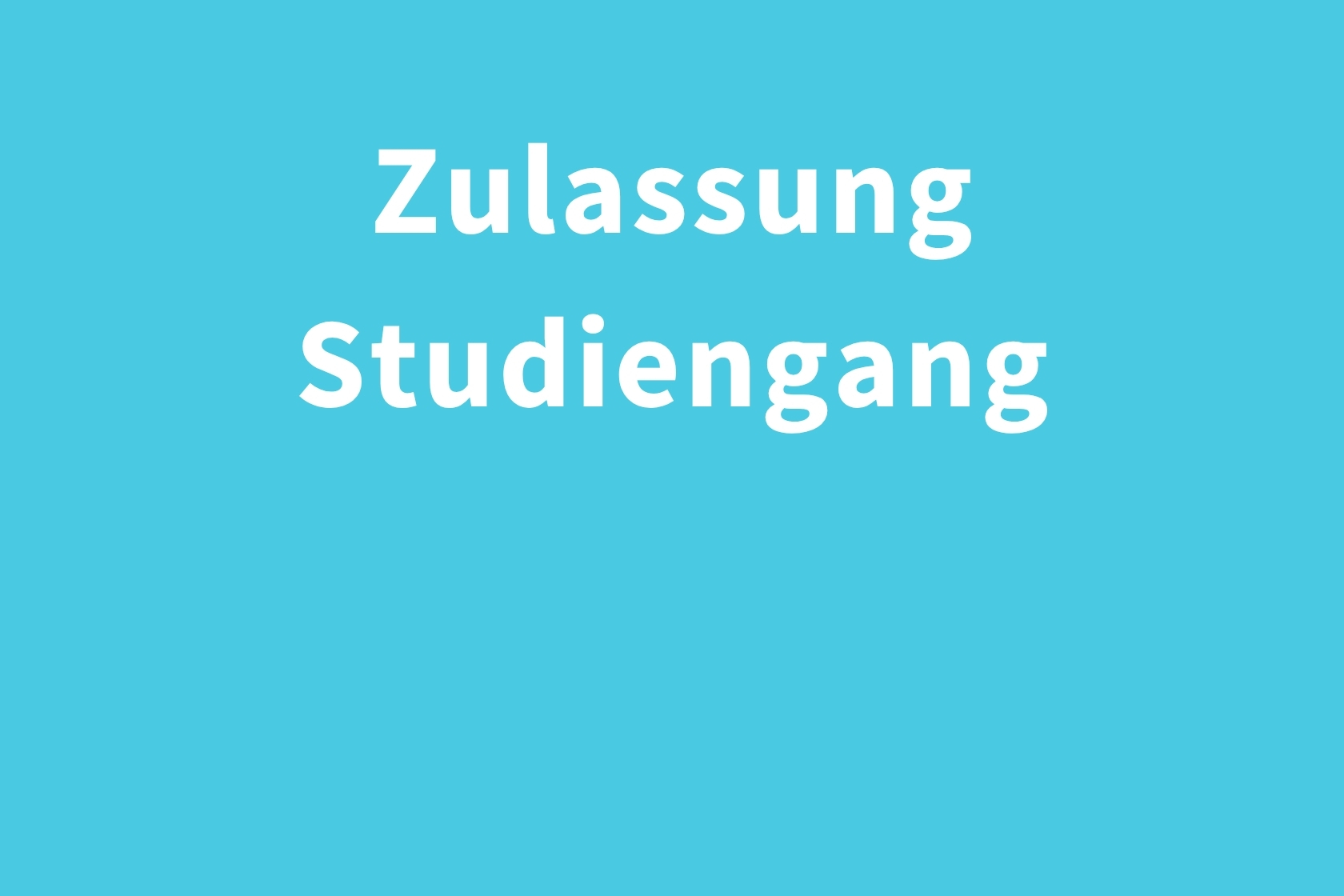 Zulassung Studiengang